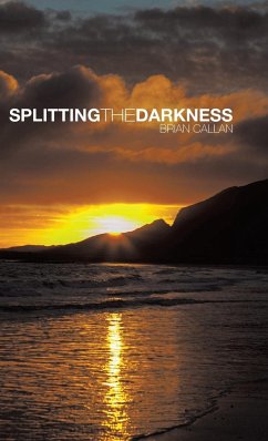 Splitting the Darkness - Callan, Brian