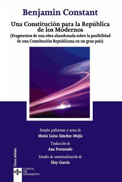 Una constitución para la República de los Modernos : fragmentos de una obra abandonada sobre la posibilidad de una constitución republicana para un gran país - Constant, Benjamin