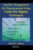 Quality Management for Organizations Using Lean Six Sigma Techniques