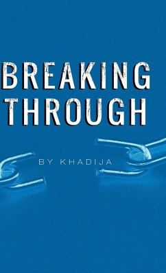 Breaking Through - Khadija