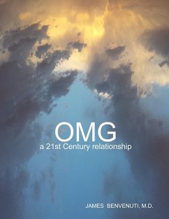 OMG - a 21st Century relationship - Benvenuti, M. D. James