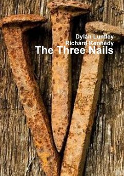 The Three Nails - Lumley, Dylan; Kennedy, Richard