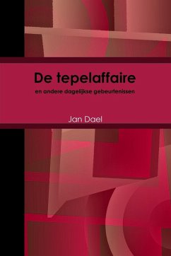 de Tepelaffaire En Andere Dagelijkse Gebeurtenissen - Dael, Jan