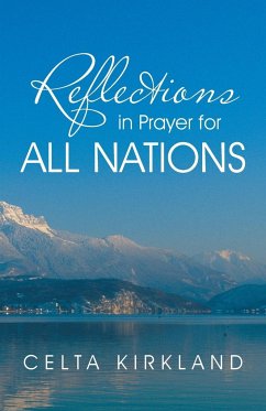 Reflections in Prayer for All Nations - Kirkland, Celta