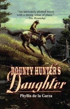 Bounty Hunter's Daughter - Garza, Loren