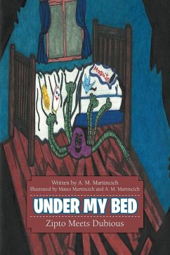 Under My Bed - Martincich, A. M.