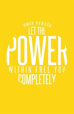 Let the Power Within Free You Completely - Dawson, Omer