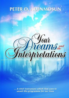 Your Dreams and the Interpretations - Adenmosun, Peter O