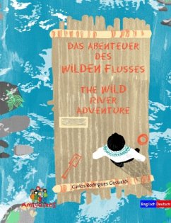 Das Abenteuer des Wilden Flusses - The WILD river adventure - Rodrigues Gesualdi, Carlos