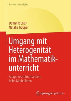 Umgang mit Heterogenität im Mathematikunterricht - Leiss, Dominik;Tropper, Natalie