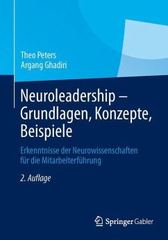 Neuroleadership - Grundlagen, Konzepte, Beispiele - Peters, Theo;Ghadiri, Argang