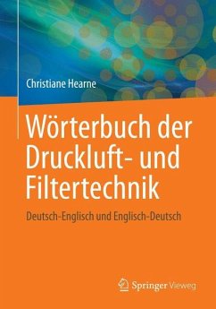 Wörterbuch der Druckluft- und Filtertechnik - Hearne, Christiane