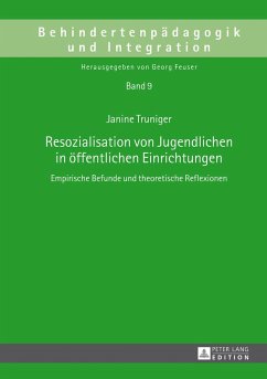 Resozialisation von Jugendlichen in öffentlichen Einrichtungen - Truniger, Janine