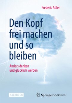 Den Kopf frei machen und so bleiben - Adler, Frederic