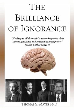 The Brilliance of Ignorance - Mayes, Thomas S.