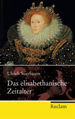 Das elisabethanische Zeitalter - Suerbaum, Ulrich