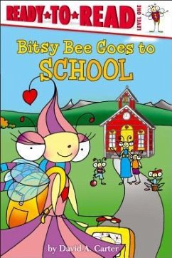 Bitsy Bee Goes to School: Ready-To-Read Level 1 - Carter, David A.