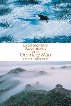 Extraordinary Adventures of an Ordinary Man - Rosenberger, J. Merrill