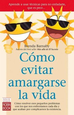 Cómo Evitar Amargarse La Vida - Barnaby, Brenda