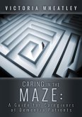 Caring In the Maze