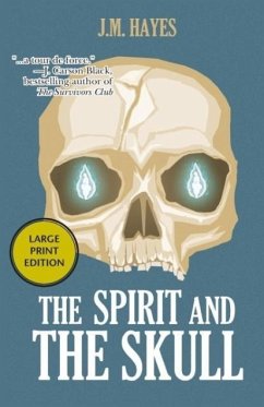 The Spirit and the Skull - Hayes, J M