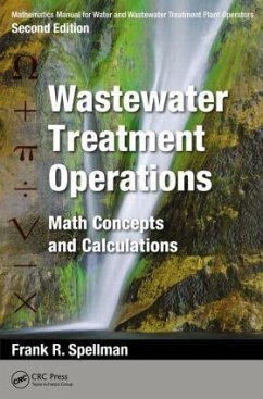 Mathematics Manual for Water and Wastewater Treatment Plant Operators: Wastewater Treatment Operations - Spellman, Frank R