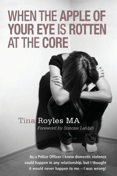 When the Apple of Your Eye Is Rotten at the Core - Royles, Tina