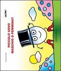 Cover Piccolo uovo. Maschio o femmina?