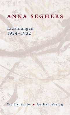 Erzählungen 1924-1932 - Seghers, Anna