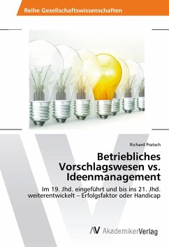 Betriebliches Vorschlagswesen vs. Ideenmanagement - Pratsch, Richard