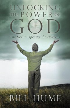 Unlocking the Power of God - Hume, Bill