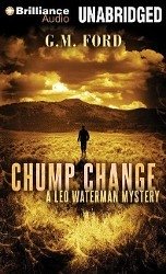 Chump Change - Ford, G. M.