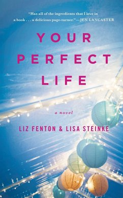 Your Perfect Life - Fenton, Liz; Steinke, Lisa