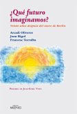 ¿Qué futuro imaginamos? (eBook, PDF) ¿Qué futuro imaginamos? (eBook, PDF)