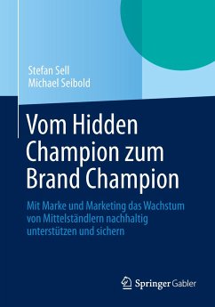 Vom Hidden Champion zum Brand Champion - Sell, Stefan;Seibold, Michael