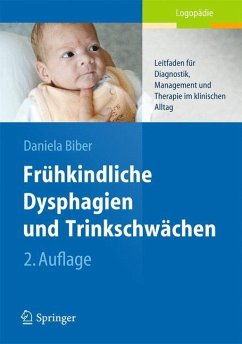 Frühkindliche Dysphagien und Trinkschwächen - Biber, Daniela