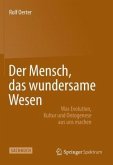 Der Mensch, das wundersame Wesen