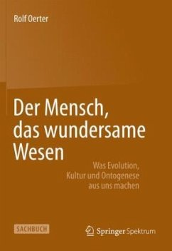 Der Mensch, das wundersame Wesen - Oerter, Rolf