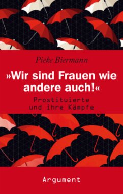 'Wir sind Frauen wie andere auch!' - Biermann, Pieke