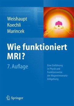 Wie funktioniert MRI? - Marincek, Borut;Köchli, Victor D.;Weishaupt, Dominik