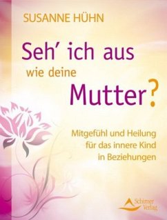 Seh' ich aus wie deine Mutter? - Hühn, Susanne