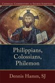 Philippians, Colossians, Philemon (Catholic Commentary on Sacred Scripture) (eBook, ePUB) Philippians, Colossians, Philemon (Catholic Commentary on Sacred Scripture) (eBook, ePUB)