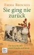 Sie ging nie zurück Die Geschichte... - Bild 1