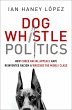 Dog Whistle Politics (eBook, PDF) - Bild 1