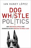 Dog Whistle Politics (eBook, PDF)