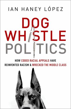 Dog Whistle Politics (eBook, PDF) - Haney L?pez, Ian