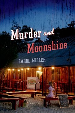 Murder and Moonshine (eBook, ePUB) - Miller, Carol