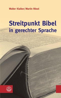 Streitpunkt Bibel in gerechter Sprache (eBook, PDF) - Klaiber, Walter; Rösel, Martin