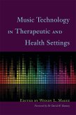 Music Technology in Therapeutic and Health Settings (eBook, ePUB)