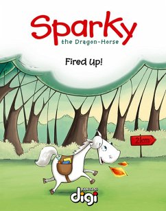 Cover Sparky the Dragon-Horse: Fired Up! (eBook, ePUB)